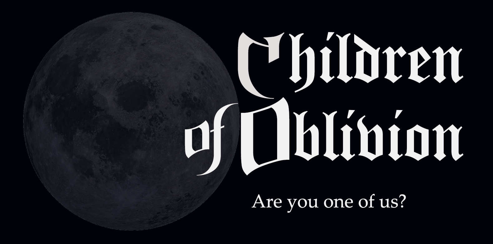 Children of Oblivion - Are you one of us?